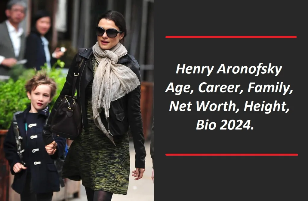 Henry Aronofsky: Age, Career, Family, Net Worth, Height, Bio 2024.