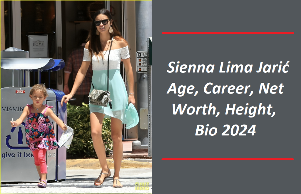 Sienna Lima Jarić: Age, Career, Net Worth, Height, Bio 2024.